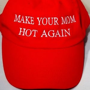 Make Your Mom Hot Again Hat